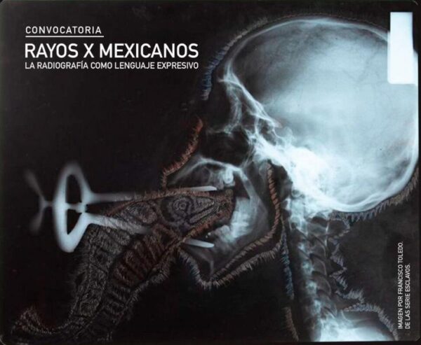 Lanza Gobierno de Oaxaca convocatoria “Rayos X Mexicanos. La radiografía como lenguaje expresivo”